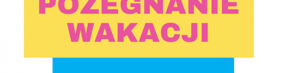 Zakończenie wakacji - plakat