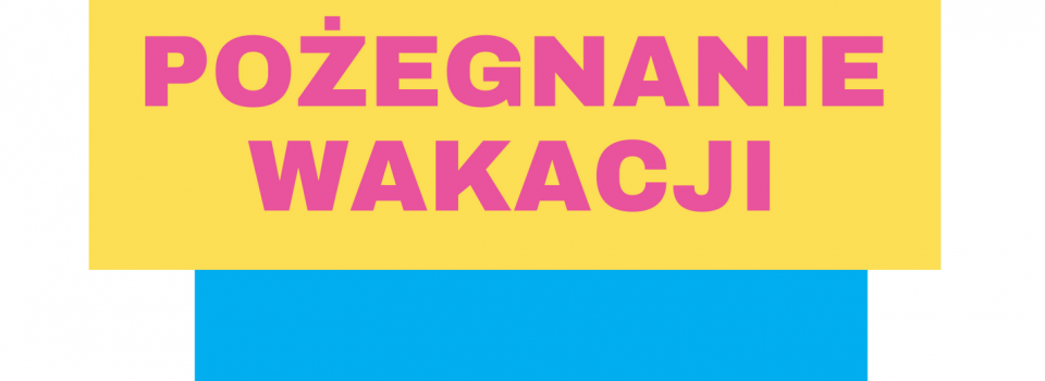 Zakończenie wakacji - plakat
